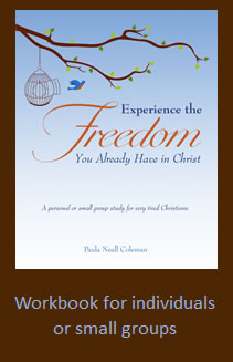 Experience the Freedom You Already Have in Christ